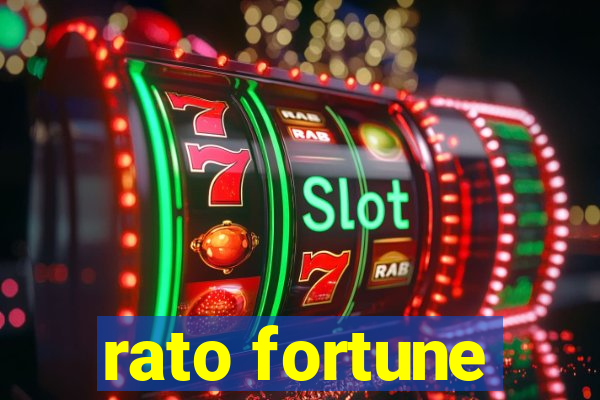 rato fortune